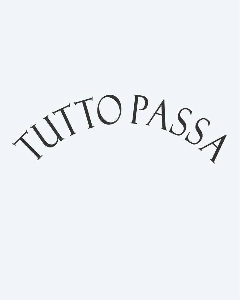 Tutto Passa semi-permanent tattoo design by INKON – stylish, italian, phrase, tutto, passa illustration, 3 x 4 in (6x11cm), available at inkon.co